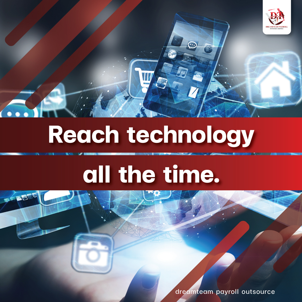 Reach technology all the time Access to modern technology at all times.